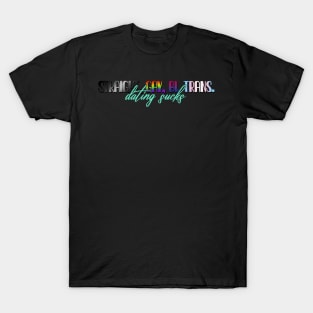 Straight, Gay, Bi, Trans. Dating sucks | 911 LoneStar T.K. Strand T-Shirt